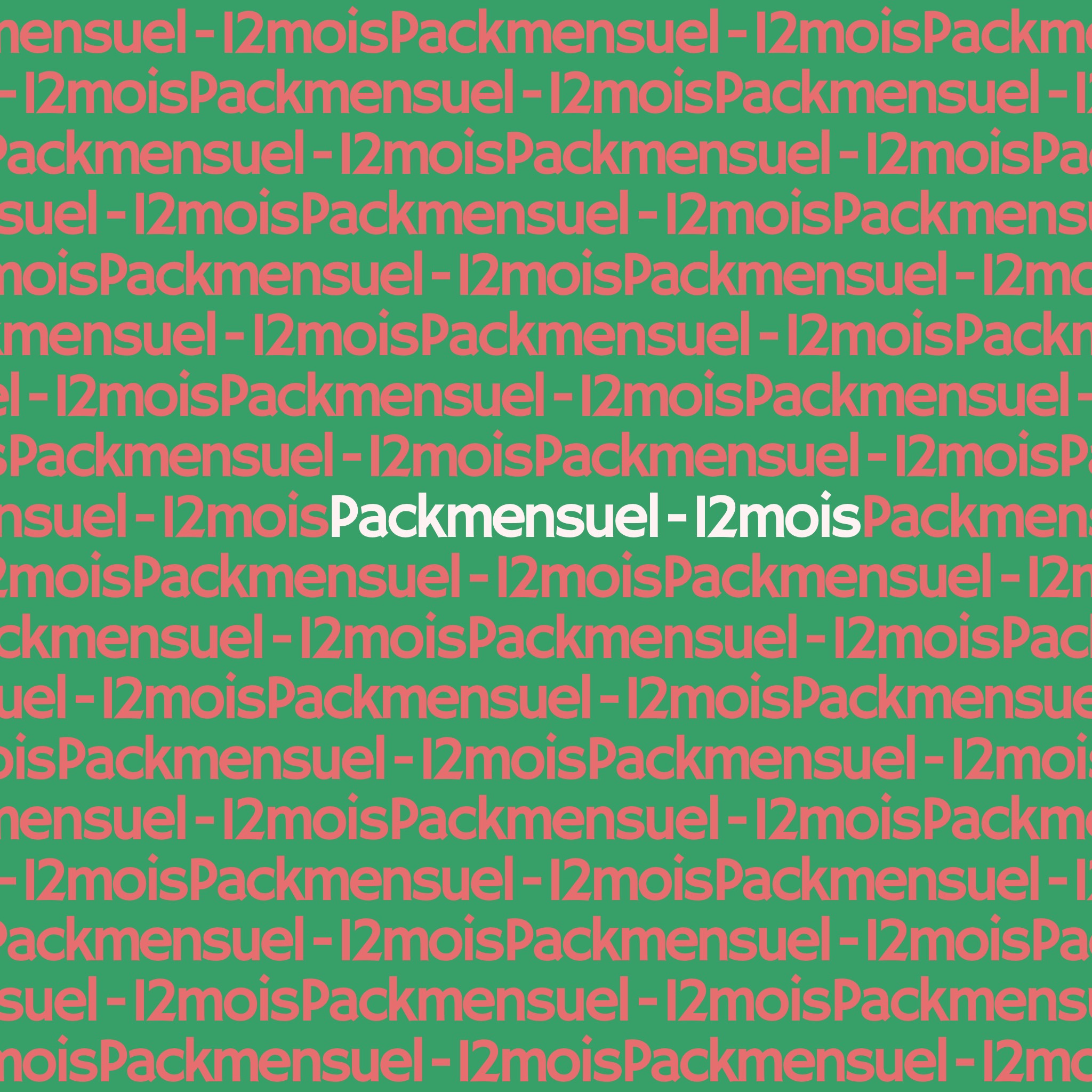 Pack mensuel - 12 mois